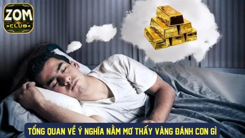 Tìm hiểu ý nghĩa giấc mơ thấy vàng